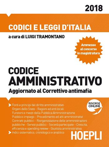 Codice amministrativo. Aggiornato al Correttivo antimafia  - Libro Hoepli 2017, Codici e leggi d'Italia | Libraccio.it