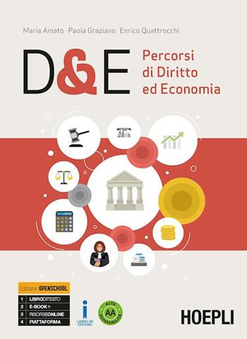 D&E. Percorsi di diritto ed economia. Ediz. Openschool. Per le Scuole superiori. - Maria Amato, Paola Graziano, Enrico Quattrocchi - Libro Hoepli 2018 | Libraccio.it