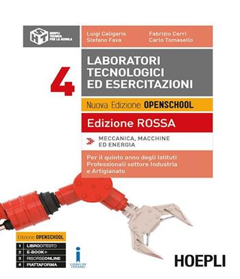 Laboratori tecnologici ed esercitazioni. Ediz. rossa. Per la 5ª classe degli Ist. professionali per l'industria e l'artigianato. Vol. 4  - Libro Hoepli 2018 | Libraccio.it