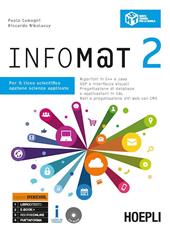 Infom@t. Ediz. Openschool. Per il Liceo scientifico, opzione scienze applicate. Con ebook. Con espansione online. Con CD-ROM. Vol. 2