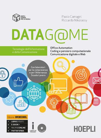 Datag@me. Tecnologie dell'informazione e della comunicazione. Ediz. Openschool. Con ebook. Con espansione online - Paolo Camagni, Riccardo Nikolassy - Libro Hoepli 2018 | Libraccio.it