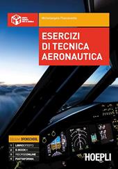 Esercizi di tecnica aeronautica. Con ebook. Con espansione online