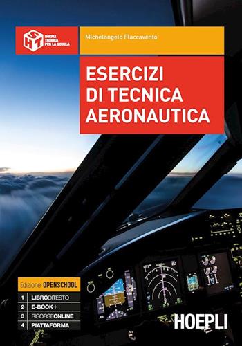 Esercizi di tecnica aeronautica. Con ebook. Con espansione online - Michelangelo Flaccavento - Libro Hoepli 2018 | Libraccio.it