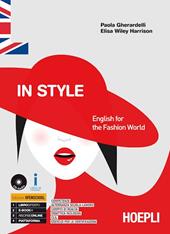 In style. English for the fashion world. e professionali. Con ebook. Con espansione online