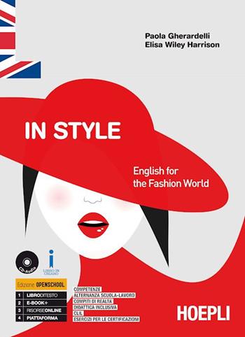 In style. English for the fashion world. e professionali. Con ebook. Con espansione online - Paola Gherardelli, Elisa Wiley Harrison - Libro Hoepli 2018 | Libraccio.it
