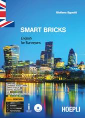 Smart bricks. Engllish for surveyors. Ediz. Openbook. Per il triennio degli Ist. tecnici indirizzo costruzioni, ambiente e territorio. Con ebook. Con espansione online. Con CD-Audio