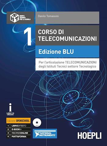 Corso di telecomunicazioni. Ediz. blu. Ediz. Openschool. Per l'articolazione telecomunicazioni degli Ist. tecnici industriali. Con DVD-ROM. Vol. 1 - Danilo Tomassini - Libro Hoepli 2018 | Libraccio.it