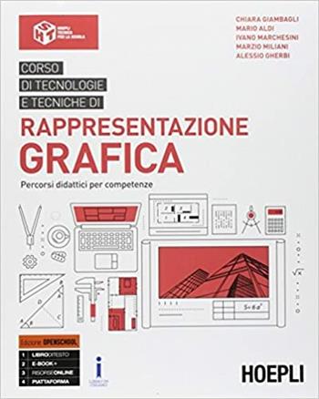 Corso di tecnologie e tecniche di rappresentazione grafica. Corso-AutoCAD. Percorsi didattici per competenze. Ediz. Openschool. Per il biennio degli Ist. tecnici industriali. - Chiara Giambagli, Mario Aldi, Ivano Marchesini - Libro Hoepli 2018 | Libraccio.it