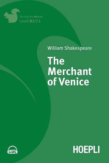 The merchant of Venice. Con File audio per il download - William Shakespeare - Libro Hoepli 2018, Letture in lingua | Libraccio.it