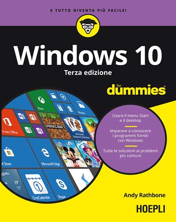 Windows 10 For Dummies - Andy Rathbone - Libro Hoepli 2018, Informatica generale e sistemi operativi | Libraccio.it