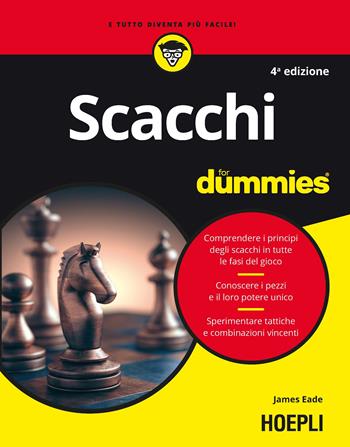 Scacchi for dummies - James Eade - Libro Hoepli 2018, For Dummies | Libraccio.it