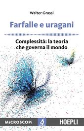 Farfalle e uragani. Complessità: la teoria che governa il mondo