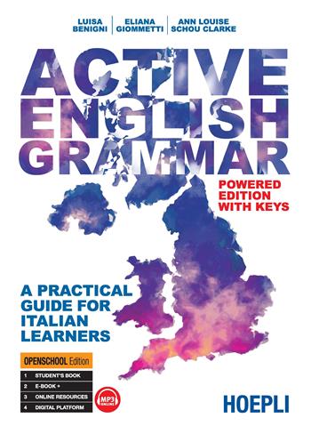 Active English grammar. A practical guide for Italian learners. Nuova ediz. - Luisa Benigni, Eliana Giommetti, Ann Louise Shou Clarke - Libro Hoepli 2018, Grammatiche | Libraccio.it