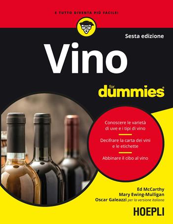 Vino For Dummies - Ed McCarthy, Mary Ewing-Mulligan - Libro Hoepli 2018, For Dummies | Libraccio.it
