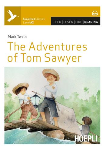 The adventures of Tom Sawyer. - Mark Twain - Libro Hoepli 2019, Letture in lingua | Libraccio.it