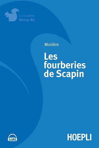 Les fourberies de Scapin. Con File audio per il download - Molière - Libro Hoepli 2019, Letture in lingua | Libraccio.it