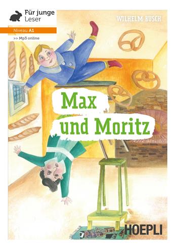 Max und Moritz. Niveau A1. Con File audio per il download - Wilhelm Busch - Libro Hoepli 2019, Letture in lingua | Libraccio.it