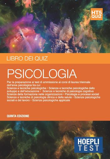 Hoepli Test. Libro dei quiz. Psicologia. Per la preparazione ai corsi di laurea dell'area psicologica  - Libro Hoepli 2019, Hoepli Test | Libraccio.it