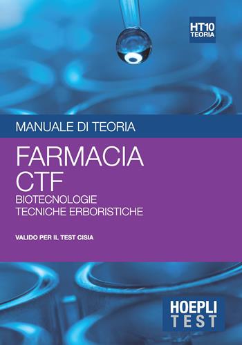 Hoepli test. Manuale di teoria. Farmacia, CTF, biotecnologie, tecniche erboristiche  - Libro Hoepli 2019, Hoepli Test | Libraccio.it