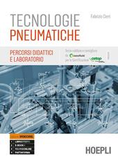 Tecnologie pneumatiche. Percorsi didattici e laboratorio. Ediz. openschool. e professionali. Con e-book. Con espansione online