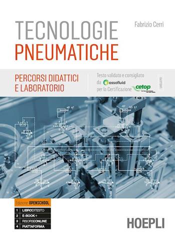 Tecnologie pneumatiche. Percorsi didattici e laboratorio. Ediz. openschool. e professionali. Con e-book. Con espansione online - Fabrizio Cerri - Libro Hoepli 2019 | Libraccio.it