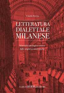 Letteratura dialettale milanese. Itinerario antologico-critico da...