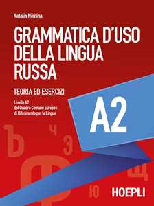 Image of Grammatica d'uso della lingua russa. Teoria ed esercizi. Livello A2