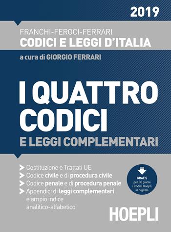 I quattro codici e leggi complementari 2020 - Luigi Franchi, Virgilio Feroci, Santo Ferrari - Libro Hoepli 2018, Codici e leggi d'Italia | Libraccio.it