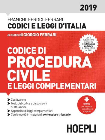 Codice di procedura civile e leggi complementari 2019 - Luigi Franchi, Virgilio Feroci, Santo Ferrari - Libro Hoepli 2019, Codici e leggi d'Italia | Libraccio.it