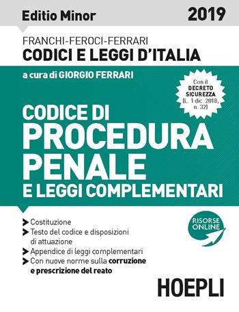 Codice di procedura penale e leggi complementari.  - Libro Hoepli 2019, Codici e leggi d'Italia | Libraccio.it