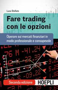 Image of Fare trading con le opzioni. Operare sui mercati finanziari in mo...