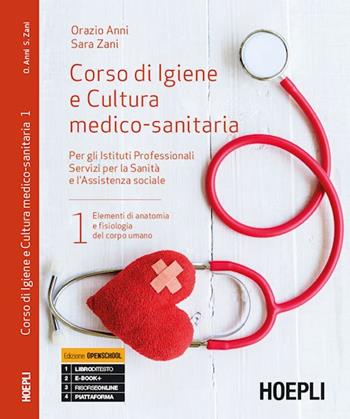 Corso di igiene e cultura medico-sanitaria. Per gli Ist. professionali servizi per la sanità e l'assistenza sociale. Vol. 1 - Orazio Anni, Zani Sara - Libro Hoepli 2019 | Libraccio.it