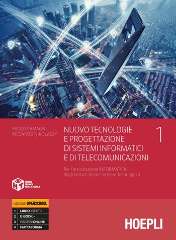 Nuovo tecnologie e progettazione di sistemi informatici e di telecomunicazioni. Per l'articolazione informatica degli istituti tecnici settore tecnologico. industriali. Con e-book. Con espansione online. Vol. 1 - Paolo Camagni, Riccardo Nikolassy - Libro Hoepli 2019 | Libraccio.it