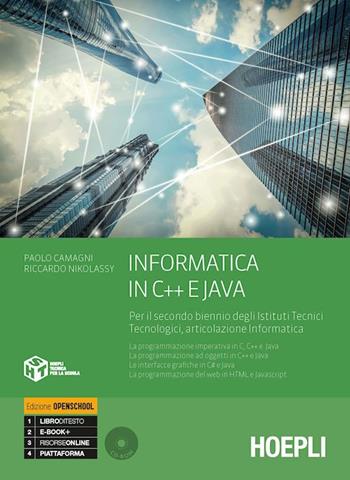 Informatica in C e C++ e Java. Per il secondo biennio degli Ist. tecnici industriali. Con e-book. Con espansione online - Paolo Camagni, Riccardo Nikolassy - Libro Hoepli 2019 | Libraccio.it