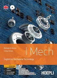 I mech. English for mechanical technology. Ediz. openschool. e professionali. Con e-book. Con espansione online. Con CD-Audio - Michela Di Rocchi, Cinzia Ferrari - Libro Hoepli 2019 | Libraccio.it