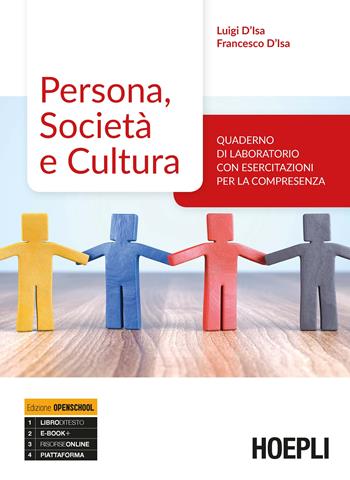 Persona, società e cultura. Quaderno di laboratorio con esercitazioni per la compresenza. Ediz. openschool. Per gli Ist. professionali. Con e-book. Con espansione online - Luigi D'Isa, Franca Foschini, Francesco D'Isa - Libro Hoepli 2019 | Libraccio.it