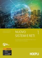 Nuovo sistemi e reti. Per l'articolazione informatica degli istituti tecnici settore tecnologico. Ediz. openschool. industriali. Con e-book. Con espansione online. Vol. 1