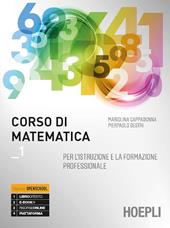 Corso di matematica. Per gli Ist. professionali. Con e-book. Con espansione online. Vol. 1
