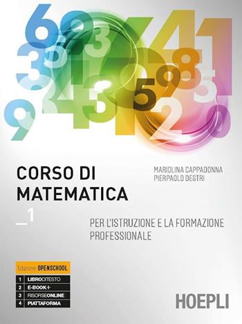 Corso di matematica. Per gli Ist. professionali. Con e-book. Con espansione online. Vol. 1 - Mariolina Cappadonna, Pierpaolo Destri - Libro Hoepli 2019 | Libraccio.it