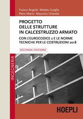 Progetto delle strutture in calcestruzzo armato. Con l'Eurocodice 2 e le norme tecniche per le costruzioni 2018