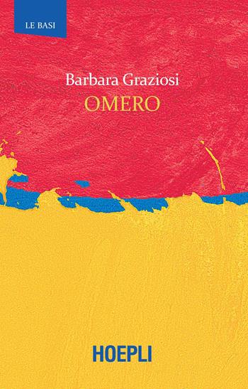 Omero - Barbara Graziosi - Libro Hoepli 2019, Le basi | Libraccio.it