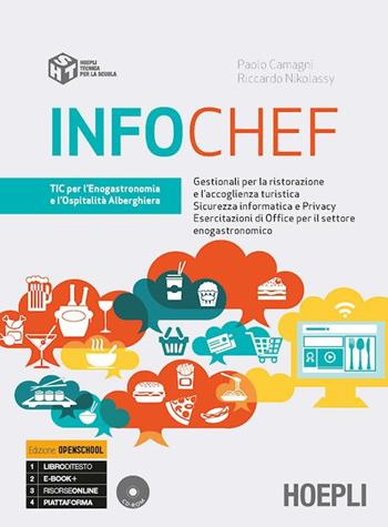 Infochef. Tic per l'enogastronomia e l'ospitalità alberghiera. Ediz. openschool. Per gli Ist. professionali alberghieri. Con e-book. Con espansione online - Paolo Camagni, Riccardo Nikolassy - Libro Hoepli 2019 | Libraccio.it
