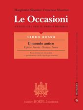 Le occasioni. Libro rosso-azzurro-giallo. Epica, poesia, teatro, prosa. Antologia per il primo biennio delle Scuole superiori. Con e-book. Con espansione online