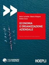 Economia e organizzazione aziendale. Teoria, metodo ed esercitazioni