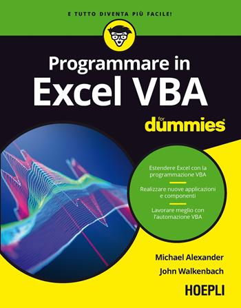 Excel VBA for dummies - Michael Alexander, John Walkenbach - Libro Hoepli 2019 | Libraccio.it