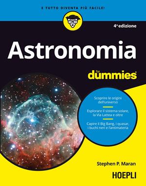 Astronomia for dummies - Stephen P. Maran - Libro Hoepli 2019, For Dummies | Libraccio.it