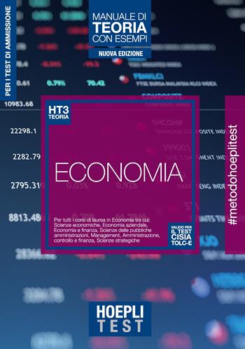 Hoepli Test. Economia. Manuale di teoria con esempi. Per tutti i corsi di laurea in Economia. Nuova ediz.  - Libro Hoepli 2019, Hoepli Test | Libraccio.it