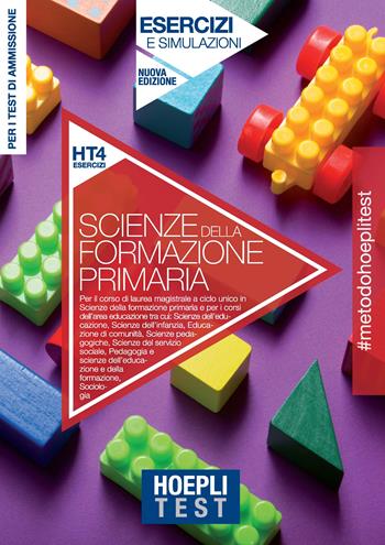 Hoepli test. Scienze della formazione primaria. Esercizi e simulazioni. Per i test di ammissione all'università. Nuova ediz.  - Libro Hoepli 2020, Hoepli Test | Libraccio.it