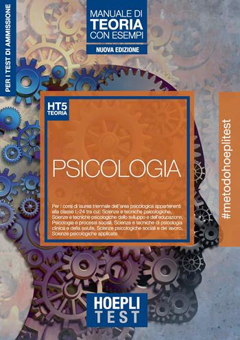 Hoepli test. Psicologia. Manuale di teoria con esempi. Per i test di ammissione all'università. Nuova ediz.  - Libro Hoepli 2020, Hoepli Test | Libraccio.it
