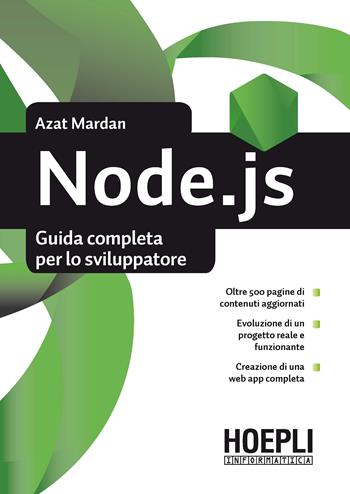 Node.js. Guida completa per lo sviluppatore - Azat Mardan - Libro Hoepli 2019, Hoepli informatica | Libraccio.it